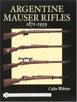 portada Argentine Mauser Rifles 1871-1959