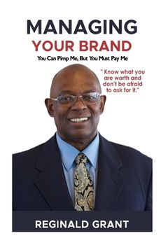 portada Managing Your Brand !: You can Pimp me, But you must pay me
