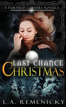 portada Last Chance Christmas: A Fairfield Corners Novella (en Inglés)