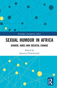 Sexual Humour in Africa (Routledge Contemporary Africa) (en Inglés)