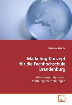 portada Marketing-Konzept für die Fachhochschule Brandenburg: Situationsanalyse und Handlungsempfehlungen