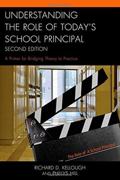 portada Understanding the Role of Today's School Principal: A Primer for Bridging Theory to Practice