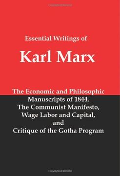 portada Essential Writings of Karl Marx: Economic and Philosophic Manuscripts, Communist Manifesto, Wage Labor and Capital, Critique of the Gotha Program (in English)