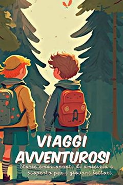 portada Viaggi avventurosi: Storie emozionanti di amicizia e scoperta per i giovani lettori