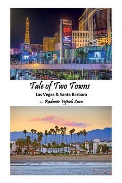 portada Tale of Two Towns: Las Vegas & Santa Barbara (en Inglés)