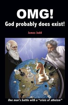 portada OMG! - God probably does exist!: One man's battle with a "crisis of atheism" (en Inglés)