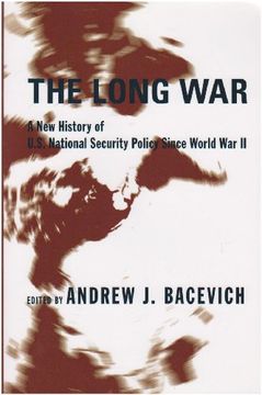 portada The Long War: A new History of U. S. National Security Policy Since World war ii (en Inglés)