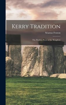 portada Kerry Tradition: the Peerless Poets of the Kingdom (en Inglés)