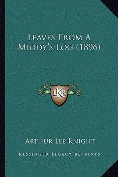 leaves from a middy's log (1896)