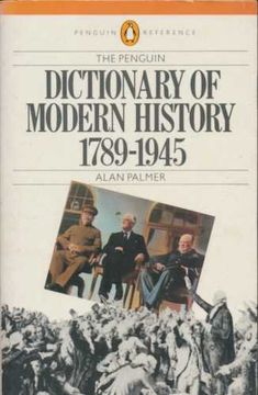 portada Dictionary of Modern History, the Penguin: 1789-1945; Revised Edition (Penguin Reference Books) 