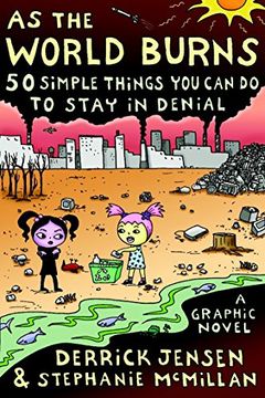 portada As the World Burns: 50 Things you can do to Stay in Denial: 50 Simple Things you can do to Stay in Denial (en Inglés)