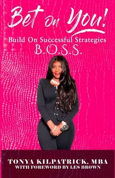 portada Bet on You!: Build on Successful Strategies BOSS (en Inglés)