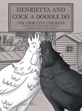 portada Henrietta and Cock-a-doodle-do: The Ybor City Chickens (in English)