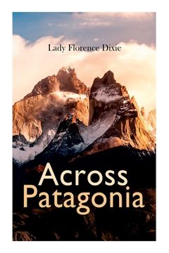 portada Across Patagonia (en Inglés)