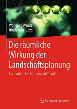 portada Die Räumliche Wirkung der Landschaftsplanung: Evaluation, Indikatoren und Trends (en Alemán)