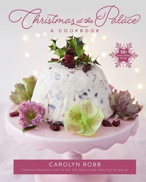 portada Christmas at the Palace: A Cookbook: 50+ Festive Holiday Recipes (en Inglés)