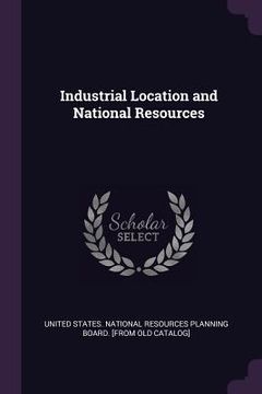 portada Industrial Location and National Resources (en Inglés)