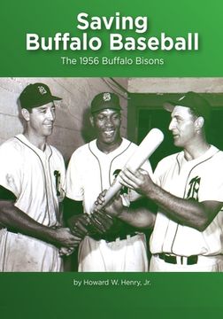 portada Saving Buffalo Baseball: 1956 Buffalo Bisons (in English)