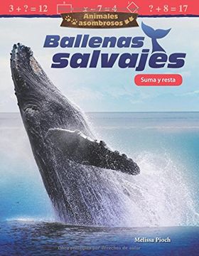 portada Animales Asombrosos: Ballenas Salvajes: Suma Y Resta (in Spanish)