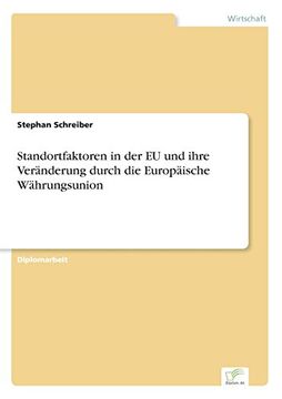 portada Standortfaktoren in der EU und ihre Veränderung durch die Europäische Währungsunion (German Edition)