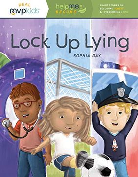 portada Lock up Lying: Short Stories on Becoming Honest & Overcoming Lying (Help me Become) (in English)
