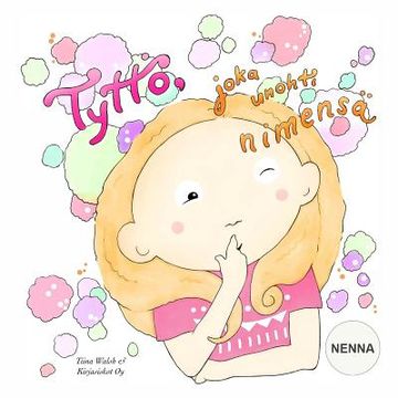 portada Tyttö, joka unohti nimensä NENNA (in Finnish)