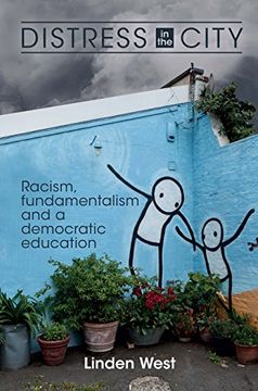 portada Distress in the City: Racism, Fundamentalism and a Democratic Education (en Inglés)