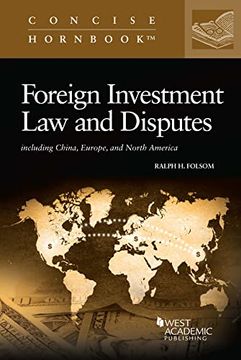 portada Foreign Investment law and Disputes Including China, Europe, and North America (Concise Hornbook Series) (en Inglés)