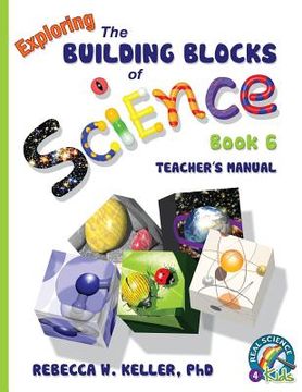portada Exploring the Building Blocks of Science Book 6 Teacher's Manual 