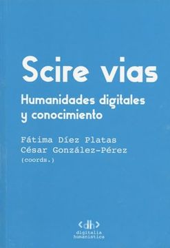 portada Scire Vias. Humanidades Digitales y Conocimiento (in Spanish)