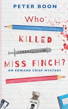 portada Who Killed Miss Finch? A Quirky Whodunnit With a Heart: 1 (Edward Crisp Mysteries) (en Inglés)