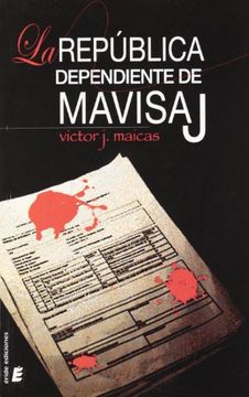 portada La República Dependiente De Mavisaj