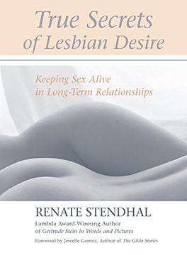 portada True Secrets of Lesbian Desire: Keeping Sex Alive in Long-Term Relationships (in English)