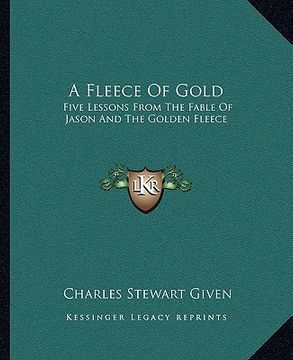 portada a fleece of gold: five lessons from the fable of jason and the golden fleece