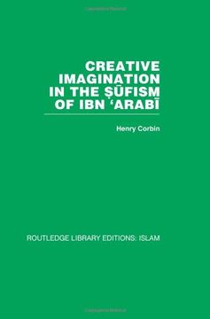 portada Creative Imagination In The Sufism Of Ibn arabi: 46 (routledge Library Editions: Islam) (in English)