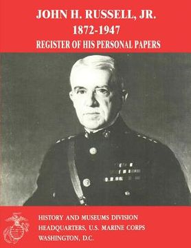 portada John H. Russell, Jr., 1872-1947: Register of His Personal Papers (en Inglés)