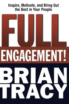 portada Full Engagement!: Inspire, Motivate, and Bring Out the Best in Your People (en Inglés)