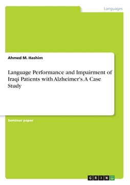 portada Language Performance and Impairment of Iraqi Patients with Alzheimer's. A Case Study (en Inglés)