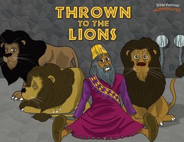 portada Thrown to the Lions: Daniel and the Lions