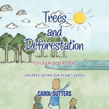 portada Trees and Deforestation: Coloured Version (en Inglés)
