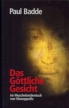 portada Das Göttliche Gesicht: Im Muschelseidentuch von Manoppello (en Alemán)