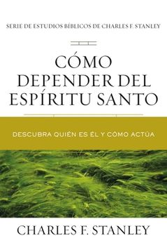 portada Cómo depender del Espíritu Santo Softcover Relying on the Holy Spirit (in Spanish)