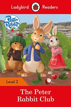 portada Peter Rabbit: The Peter Rabbit Club - Ladybird Readers Level 2 (in English)