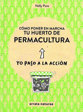 portada Cómo Poner en Marcha tu Huerto de Permacultura. Yo Paso a la Acción (in Spanish)