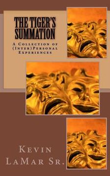 portada The Tiger's Summation: A Collection of (Inter)Personal Experiences (en Inglés)
