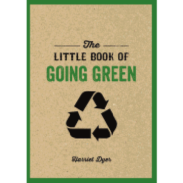 portada The Little Book of Going Green: Really Understand Climate Change, use Greener Products, Adopt a Tree, Save Water, and Much More! (en Inglés)