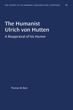 portada The Humanist Ulrich Von Hutten: A Reappraisal of His Humor (en Inglés)