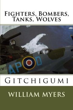 portada Fighters, Bombers, Tanks, Wolves: Gitchigumi