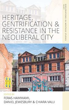 portada Heritage, Gentrification and Resistance in the Neoliberal City (Explorations in Heritage Studies, 5) (en Inglés)