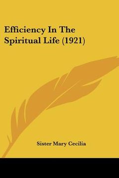 portada efficiency in the spiritual life (1921) (en Inglés)